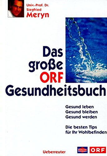 Autor und Vortragender Buchcover: Das große ORF Gesundheitsbuch